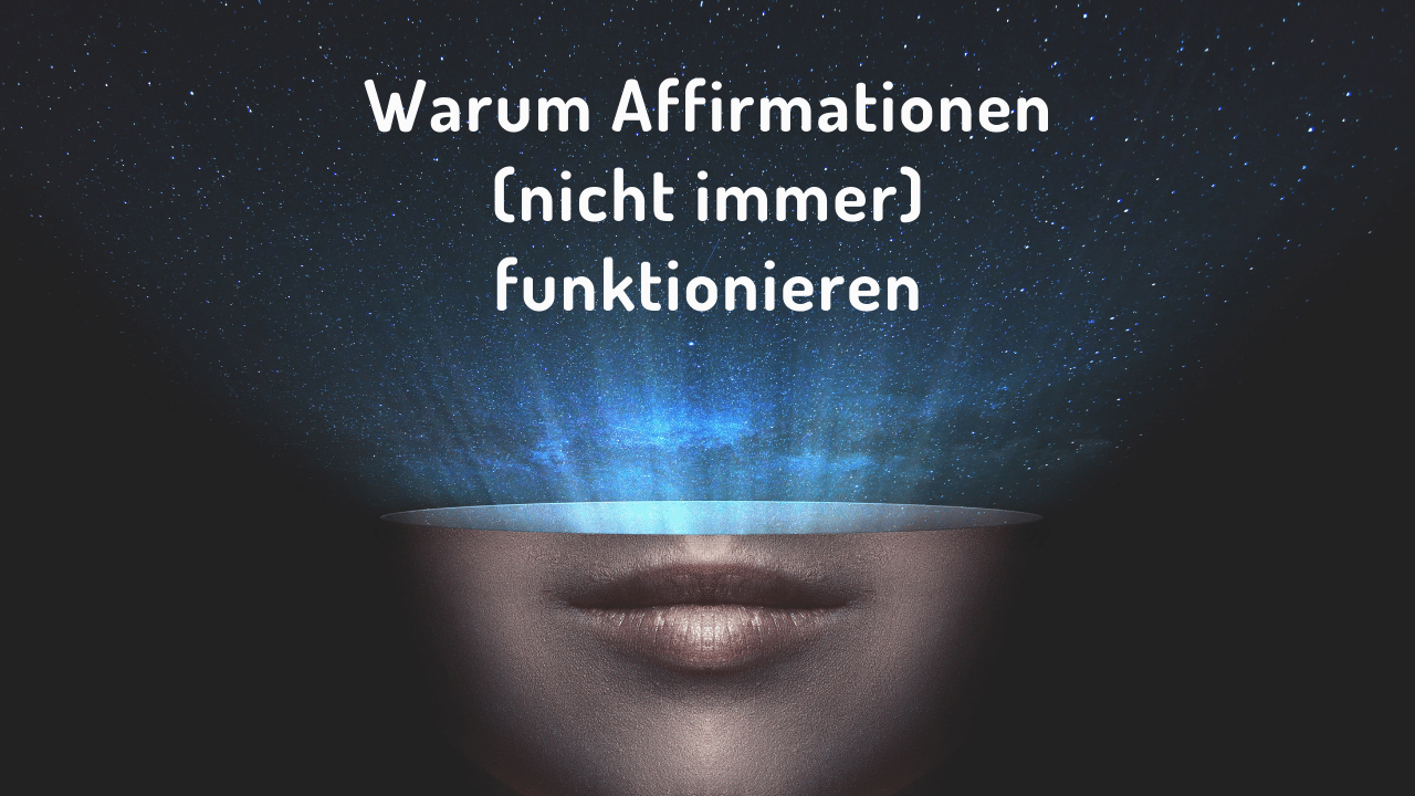 Warum Affirmationen (nicht immer) funktionieren Blog Cover Image
