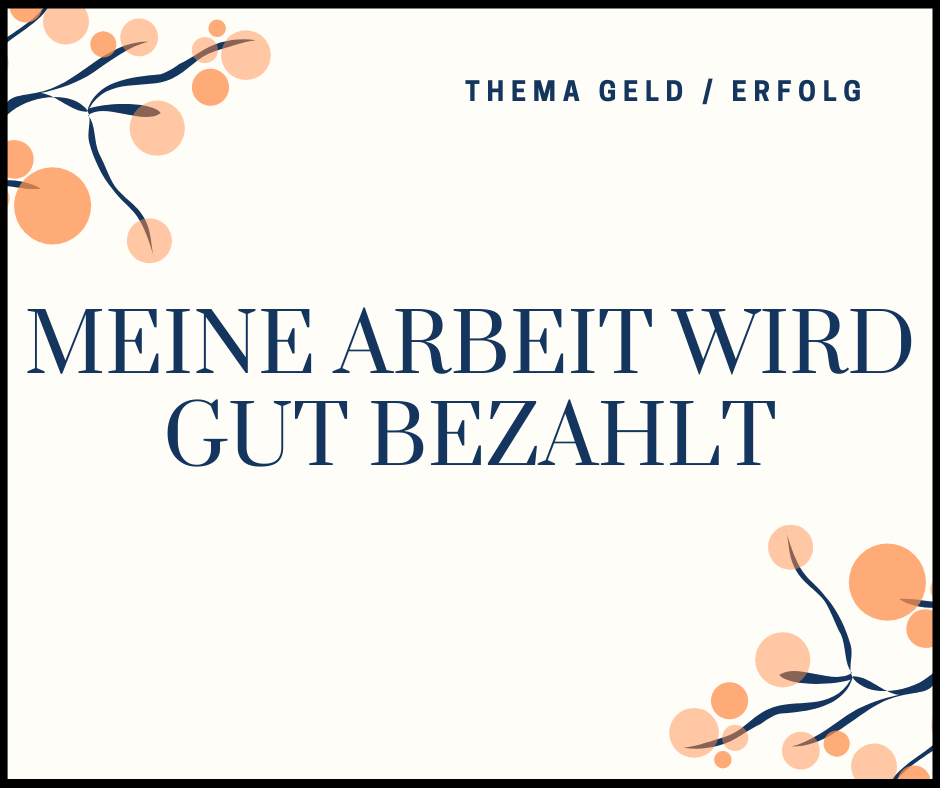 Believe Mind Meine Arbeit wird gut bezahlt Audio Affirmation mit Theta Frequenz aus unserer Kollektion Geld / Erfolg